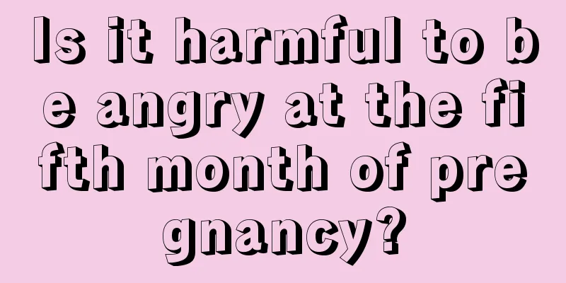 Is it harmful to be angry at the fifth month of pregnancy?