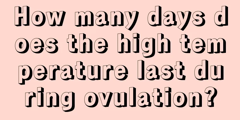 How many days does the high temperature last during ovulation?