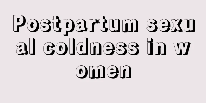 Postpartum sexual coldness in women