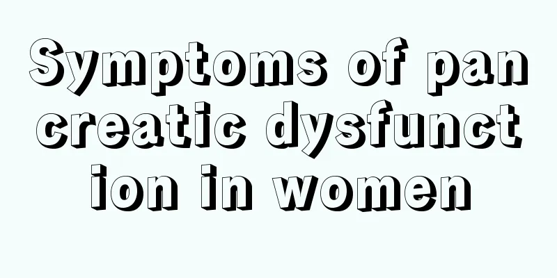 Symptoms of pancreatic dysfunction in women