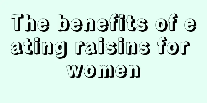 The benefits of eating raisins for women