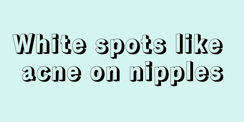 White spots like acne on nipples