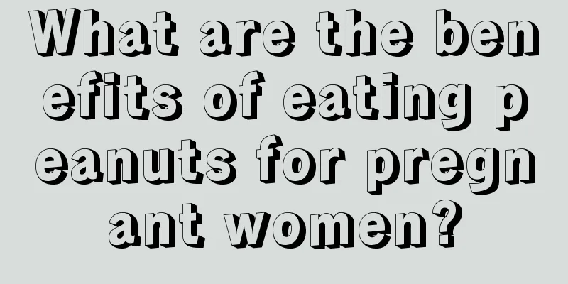 What are the benefits of eating peanuts for pregnant women?