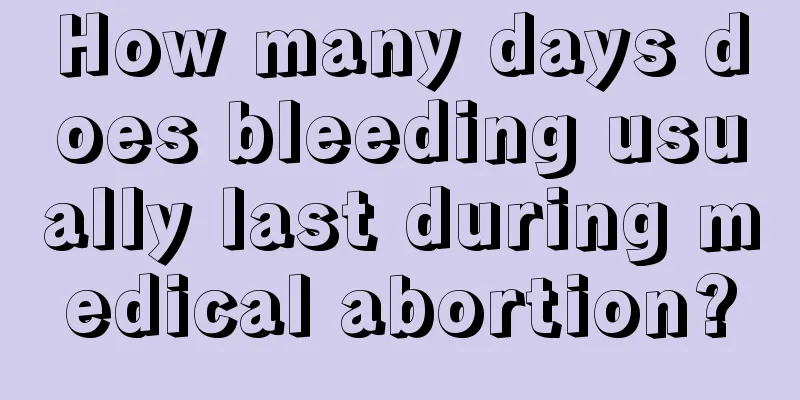 How many days does bleeding usually last during medical abortion?