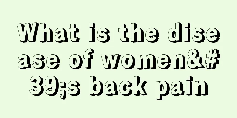 What is the disease of women's back pain