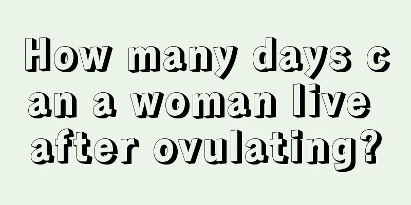 How many days can a woman live after ovulating?