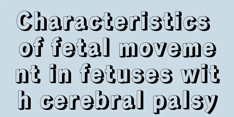 Characteristics of fetal movement in fetuses with cerebral palsy