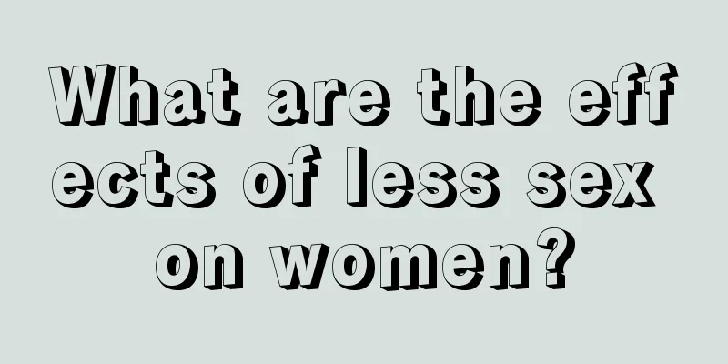 What are the effects of less sex on women?