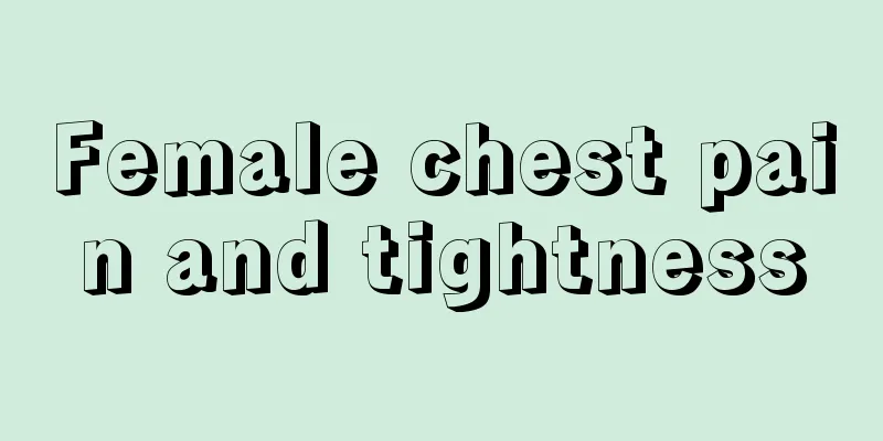 Female chest pain and tightness