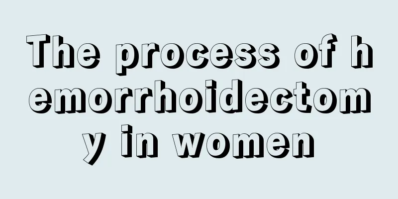 The process of hemorrhoidectomy in women