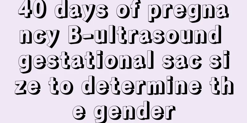 40 days of pregnancy B-ultrasound gestational sac size to determine the gender