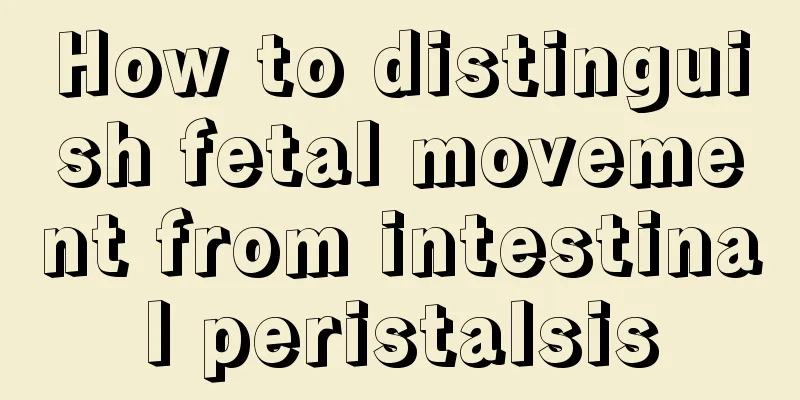 How to distinguish fetal movement from intestinal peristalsis