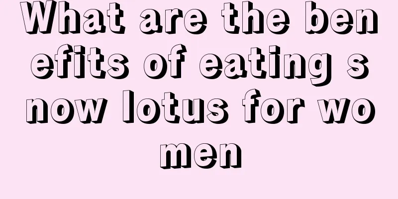 What are the benefits of eating snow lotus for women