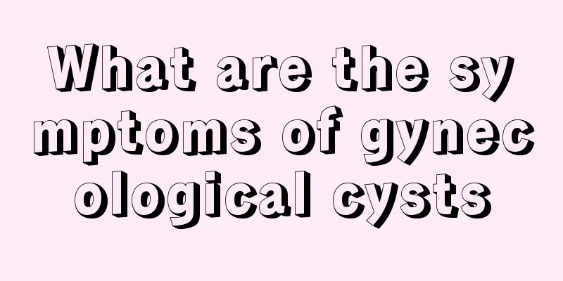 What are the symptoms of gynecological cysts