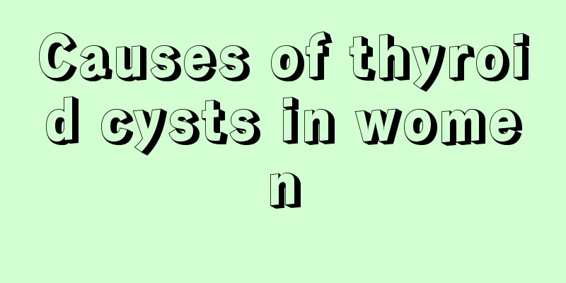 Causes of thyroid cysts in women