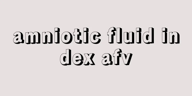 amniotic fluid index afv