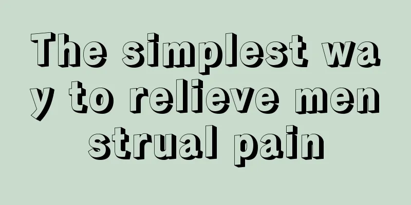 The simplest way to relieve menstrual pain