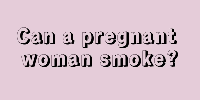 Can a pregnant woman smoke?