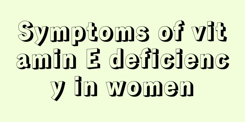 Symptoms of vitamin E deficiency in women