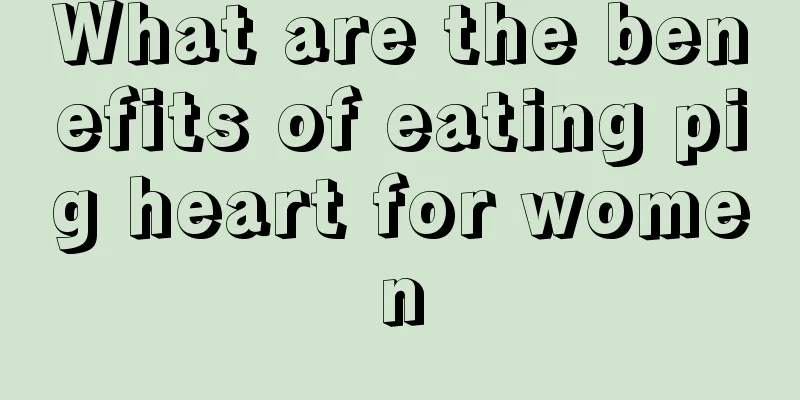 What are the benefits of eating pig heart for women