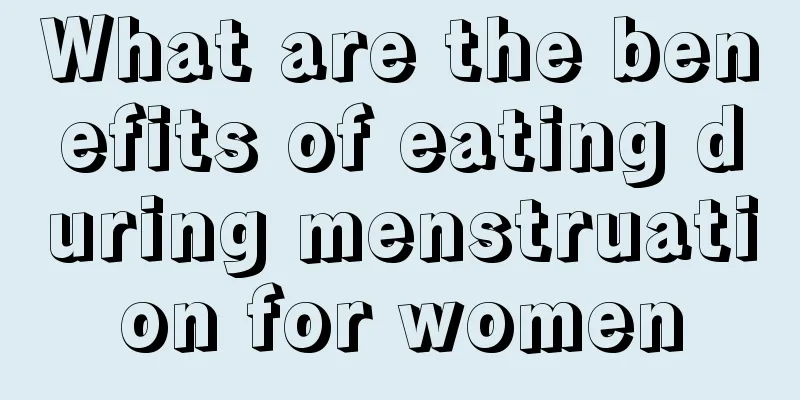 What are the benefits of eating during menstruation for women