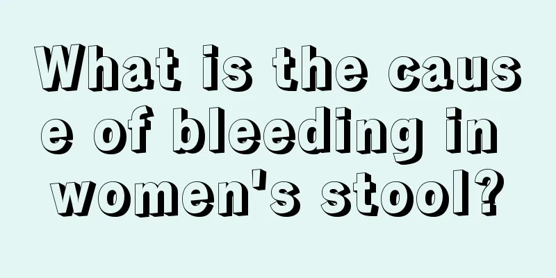 What is the cause of bleeding in women's stool?