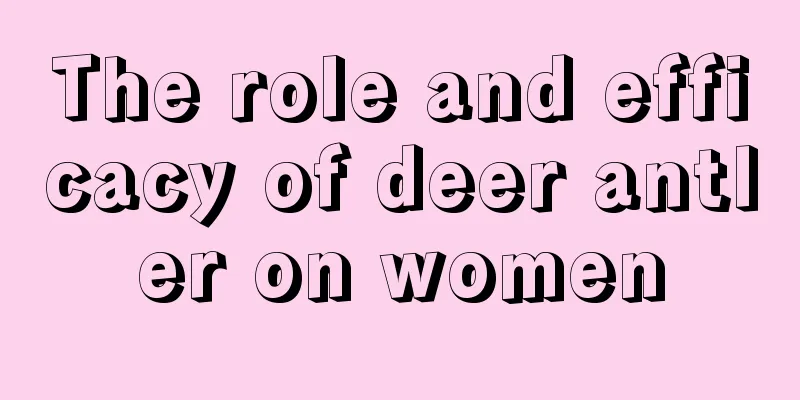 The role and efficacy of deer antler on women