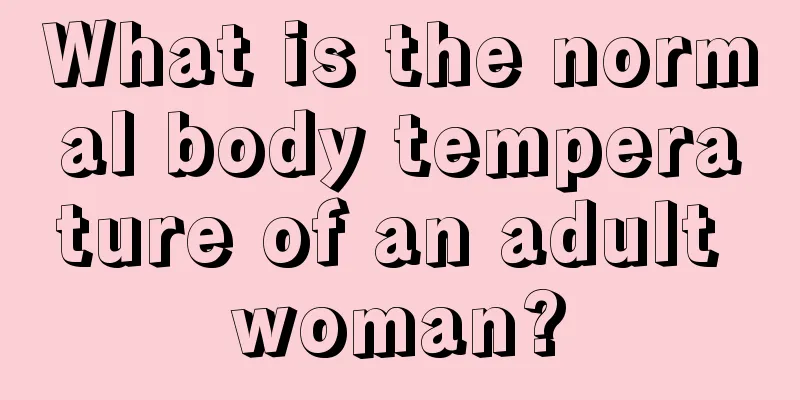 What is the normal body temperature of an adult woman?