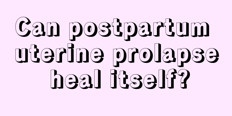 Can postpartum uterine prolapse heal itself?