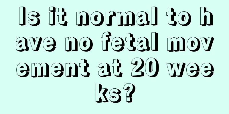 Is it normal to have no fetal movement at 20 weeks?