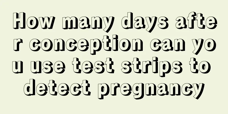 How many days after conception can you use test strips to detect pregnancy