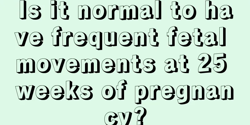 Is it normal to have frequent fetal movements at 25 weeks of pregnancy?