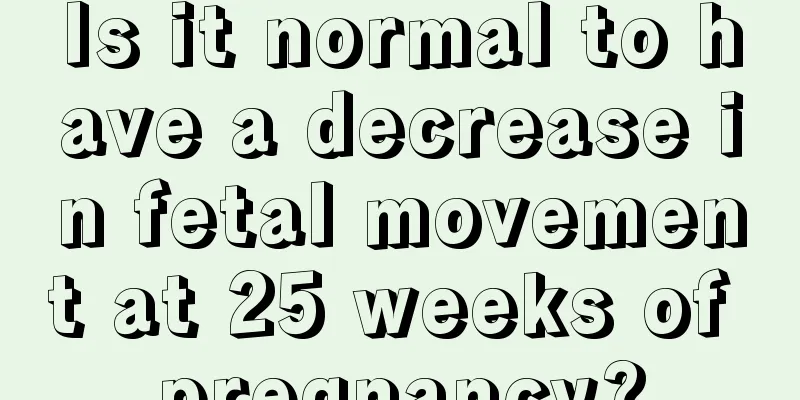 Is it normal to have a decrease in fetal movement at 25 weeks of pregnancy?