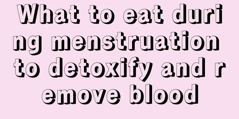 What to eat during menstruation to detoxify and remove blood