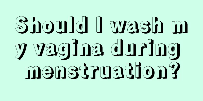 Should I wash my vagina during menstruation?