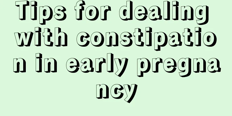 Tips for dealing with constipation in early pregnancy