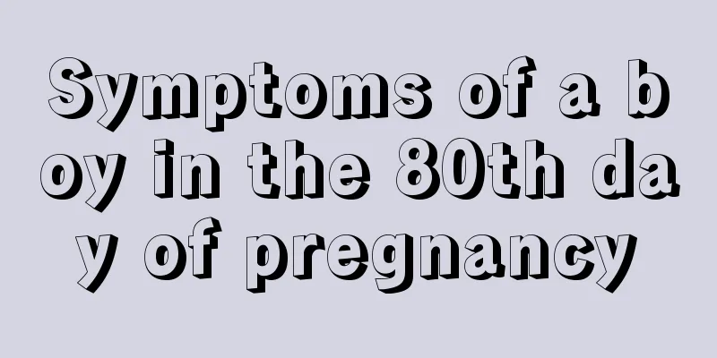 Symptoms of a boy in the 80th day of pregnancy