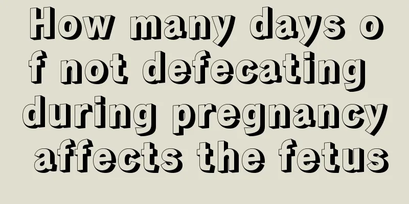 How many days of not defecating during pregnancy affects the fetus