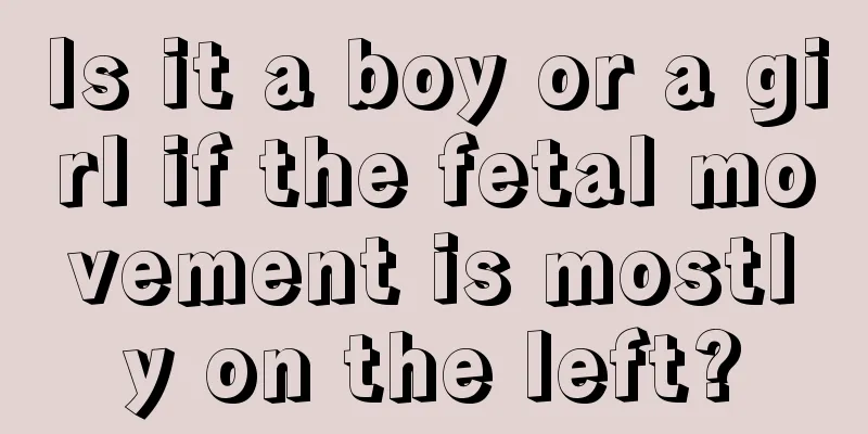 Is it a boy or a girl if the fetal movement is mostly on the left?