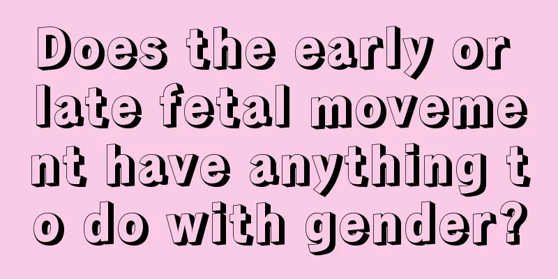 Does the early or late fetal movement have anything to do with gender?