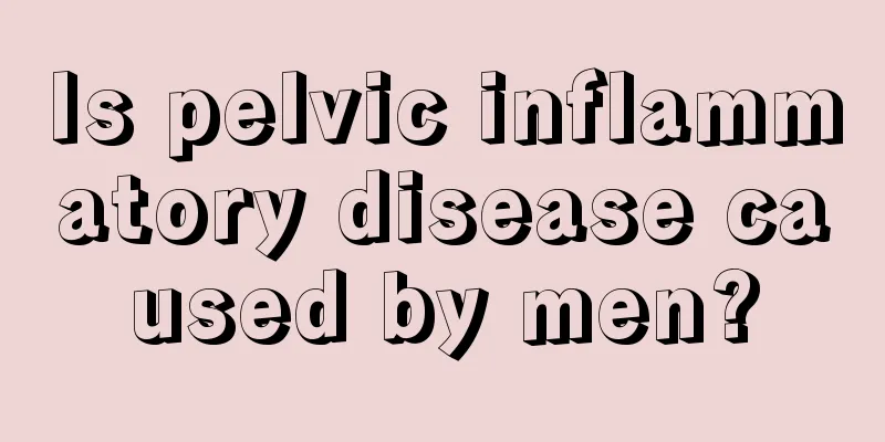 Is pelvic inflammatory disease caused by men?