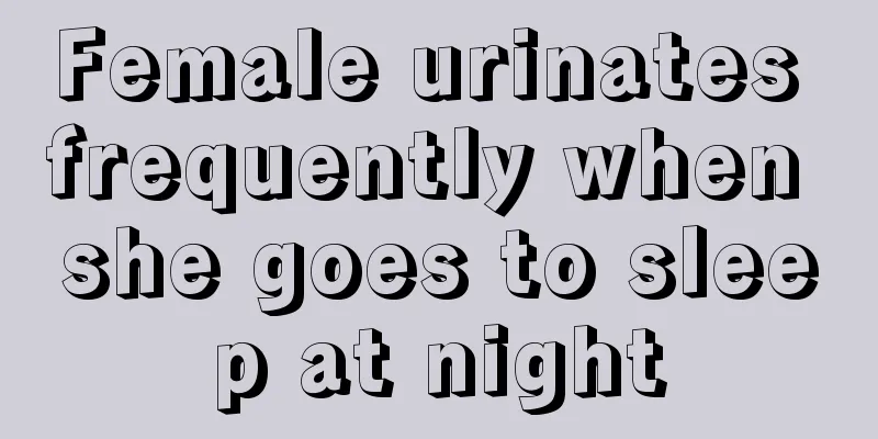 Female urinates frequently when she goes to sleep at night