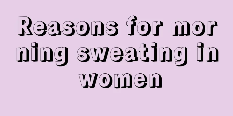 Reasons for morning sweating in women