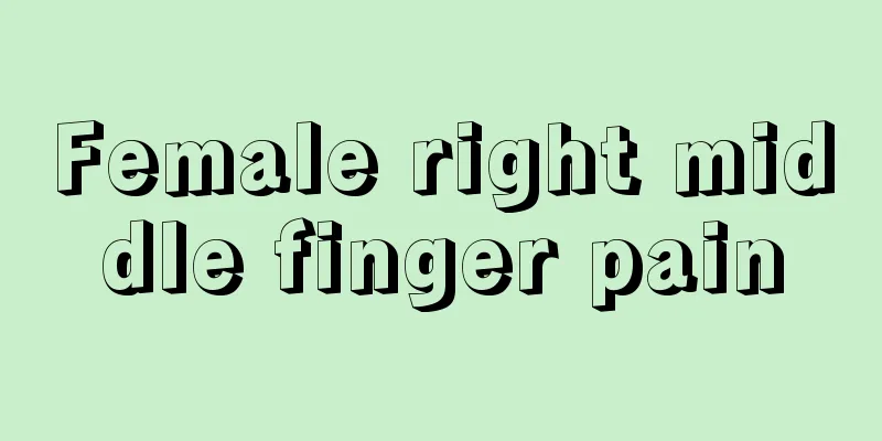 Female right middle finger pain