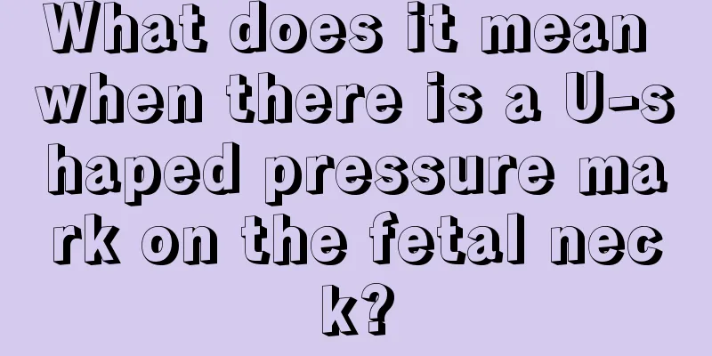 What does it mean when there is a U-shaped pressure mark on the fetal neck?