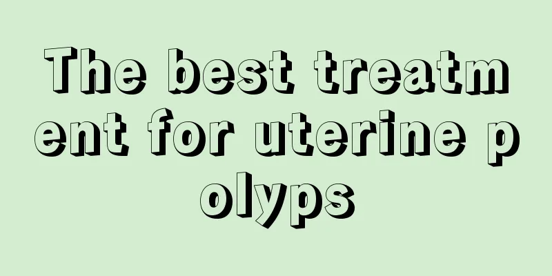 The best treatment for uterine polyps