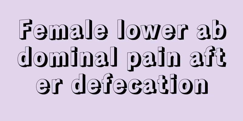 Female lower abdominal pain after defecation