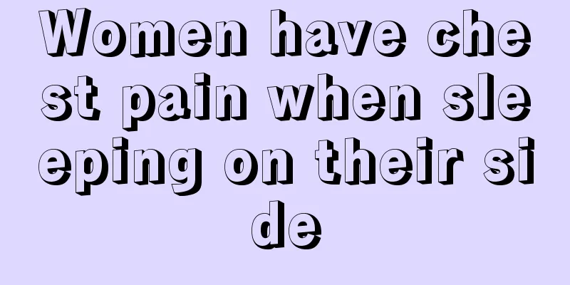 Women have chest pain when sleeping on their side