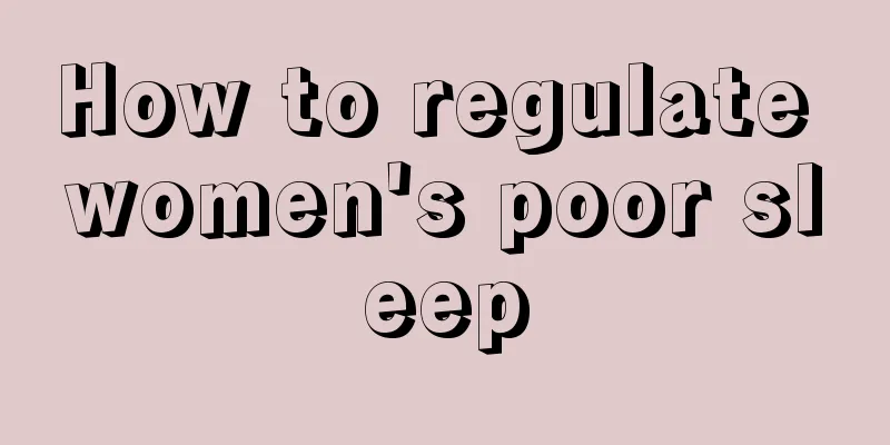 How to regulate women's poor sleep