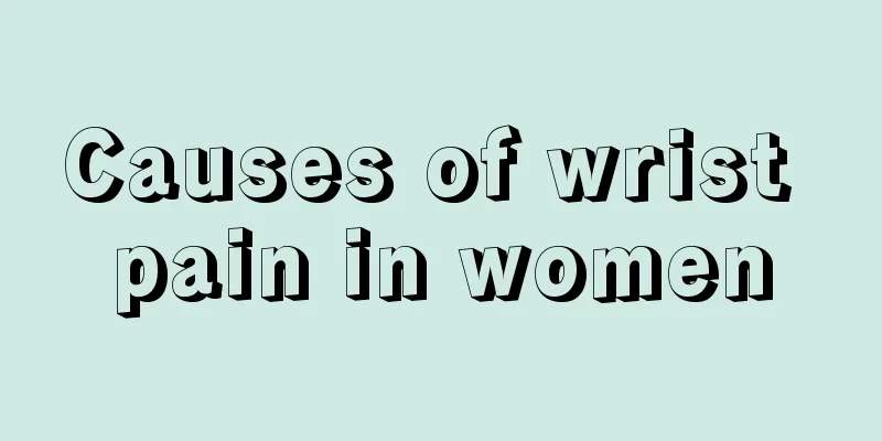 Causes of wrist pain in women